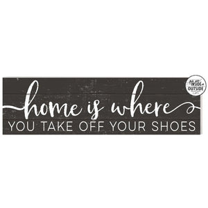 Indoor/Outdoor Home is Where Sign