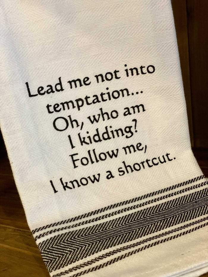 Lead Me Into Temptation Hand Towel