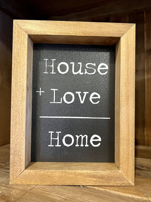 House+Love=Home Sign